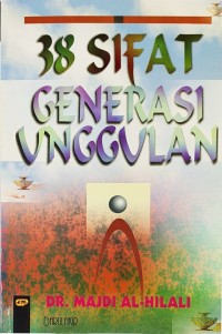 38 sifat generasi unggulan = falnabda' bi anfusina