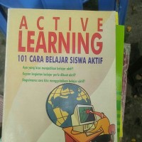 Active learning : 101 cara belajar siswa aktif