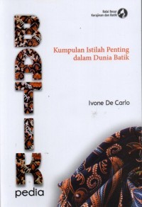 BATIKpedia - Kumpulan Istilah Penting dalam Dunia Batik