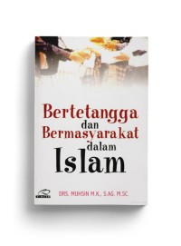 Bertetangga dan bermasyarakat dalam Islam