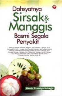 Dahsyatnya Sirsak dan Manggis Basmi Segala Penyakit