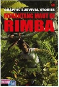 Graphic Survival Stories : Menantang Maut di Rimba