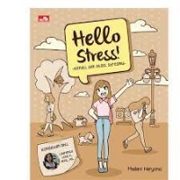 Hello Stress: Kenali dan Atasi Stresmu