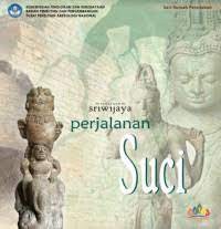 Kadatuan Sriwijaya Perjalanan Suci