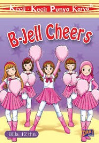 Kecil Kecil Punya Karya : B-Jell Cheers