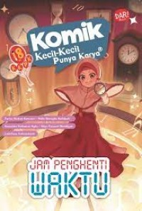 Komik Kecil kecil Punya Karya : Jam Penghenti Waktu