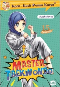 Master Taekwondo : kecil-kecil punya karya