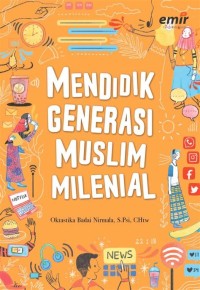 Mendidik generasi muslim milenial