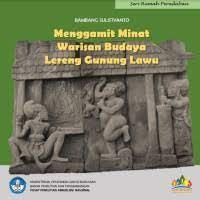 Menggamit Minat Warisan Budaya Lereng Gunung Lawu