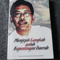 Menjejak langkah untuk kepentingan daerah