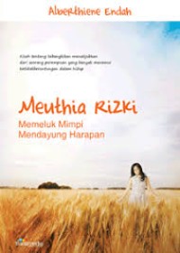 Meuthia Rizki Memeluk Mimpi mendayung Harapan