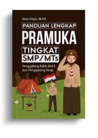 Panduan Lengkap Pramuka Tingkat SMP/MTs