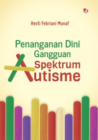 Penanganan Dini Gangguan Spektrum Autisme