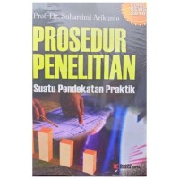 Prosedur penelitian : suatu pendekatan praktik