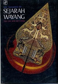 Sejarah wayang : asal usul, jenis dan cirinya