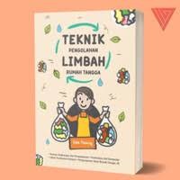 Teknik Pengolahan Limbah Rumah Tangga