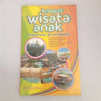 Tempat Wisata Anak Penuh Pesona dan Menakjubkan