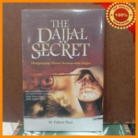 The dajjal secret: mengungkap misteri kemunculan dajjal