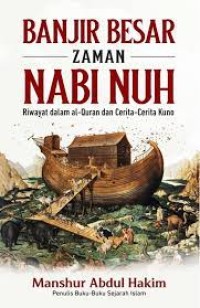 Image of Banjir Besar Zaman Nabi Nuh : Riwayat dalam Alquran dan cerita cerita kuno
