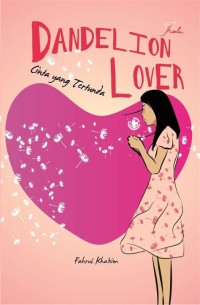 Image of Dandelion lover : cinta yang tertunda