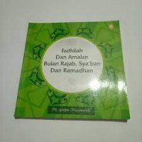 Image of Fadhilah Dan Amalan Bulan Rajab, Sya,ban dan Ramadhan