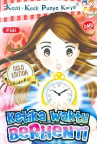 Image of Kecil Kecil Punya Karya: Ketika Waktu Berhenti