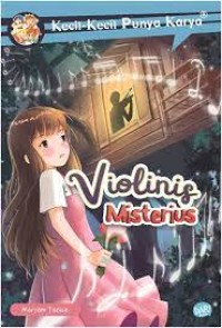Image of Kecil Kecil Punya Karya :Violinis Misterius