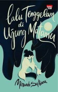 Image of lalu Tenggelam di Ujung matamu