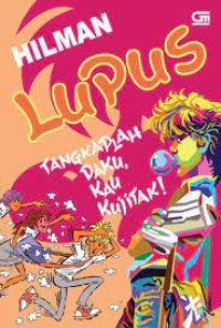 Image of Lupus : Tangkaplah daku kau kujitak