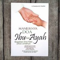 Image of Manjurnya Doa Ibu dan Ayah Bagaikan Doa Nabi untuk Umatnya