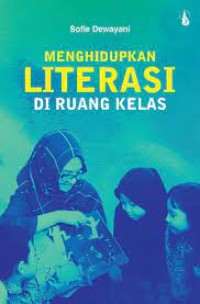 Image of Menghidupkan literasi di ruang kelas
