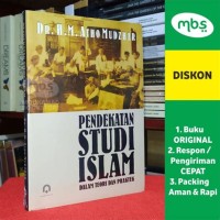 Image of Pendekatan studi islam dalam teori dan praktek
