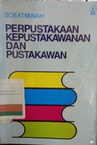 Image of Perpustakaan, kepustakawanan, dan pustakawan