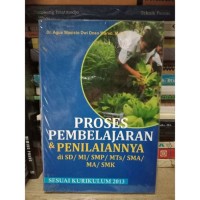 Image of Proses pembelajaran dan penilaiannya di SD/MI/SMP/MTs/SMA/MA/SMK