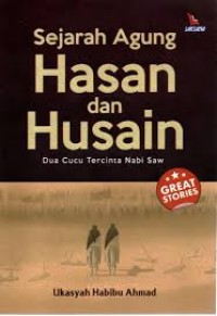 Image of Sejarah Hasan dan Husin Dua Cucu Tercinta Nabi SAW