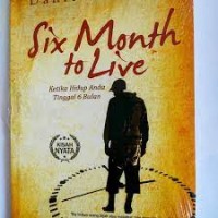 Image of Six month to live; ketika hidup anda tinggal 6 bulan