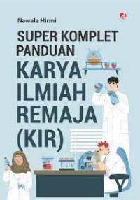 Image of Super Komplit Panduan Karya Ilmiah Remaja (KIR)