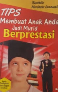 Image of Tips Membuat Anak Anda Jadi Murid Berprestasi